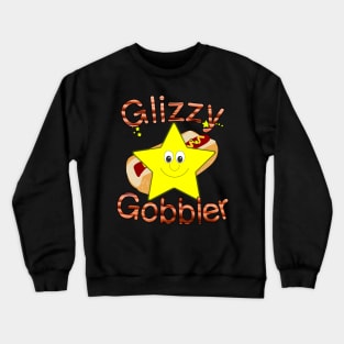 Glizzy Gobbler Crewneck Sweatshirt